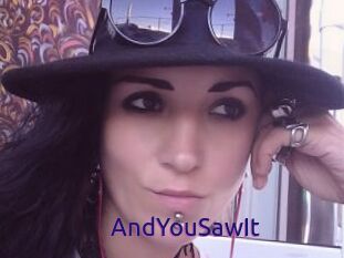 AndYouSawIt