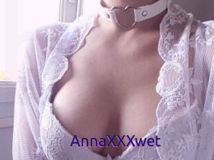 AnnaXXXwet