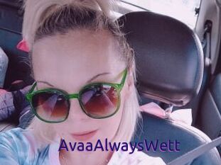 AvaaAlwaysWett