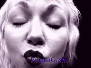 BelaLaGushi