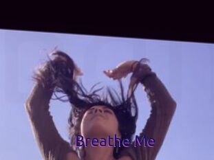 Breathe_Me
