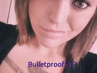 Bulletproof512