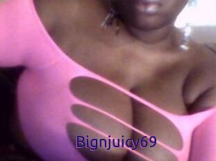 Bignjuicy69