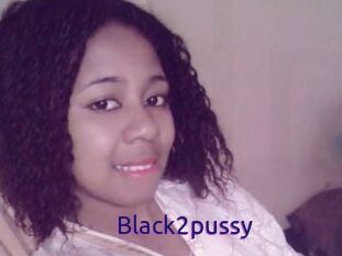 Black2pussy