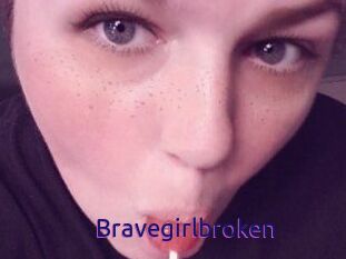Bravegirlbroken
