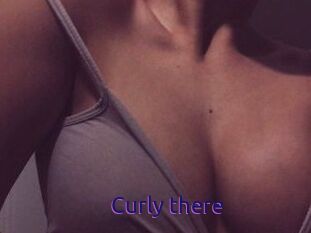 Curly_there