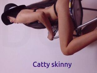 Catty_skinny