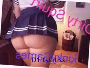 D1rtytatisx