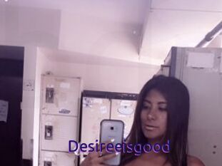 Desireeisgood