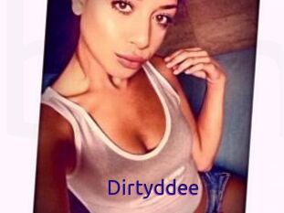Dirtyddee