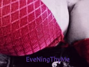 EveNingThyMe