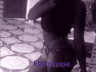 Ebonytease
