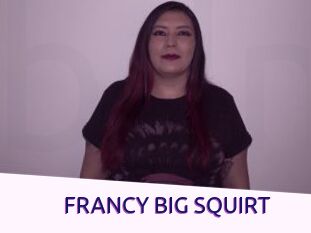 FRANCY_BIG_SQUIRT