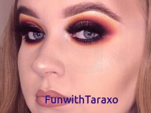 FunwithTaraxo