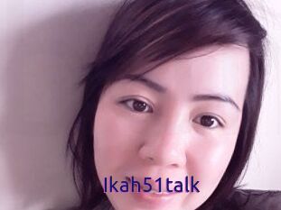 Ikah51talk