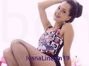 IvanaLincoln19