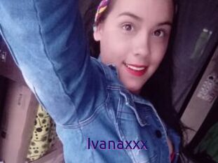 Ivanaxxx