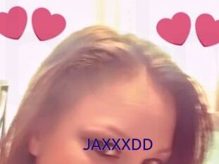JAXXXDD