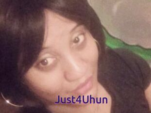 Just4Uhun