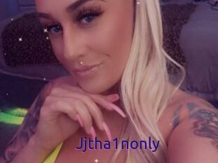Jjtha1nonly