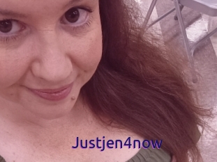 Justjen4now