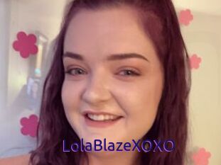 LolaBlazeXOXO