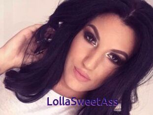 LollaSweetAss