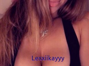 Lexxiikayyy