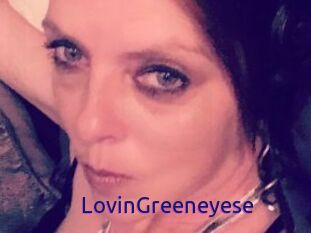 LovinGreeneyese