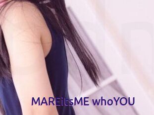 MAREitsME_whoYOU