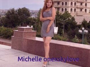 Michelle_onexskylove