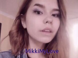 MikkiMyLove