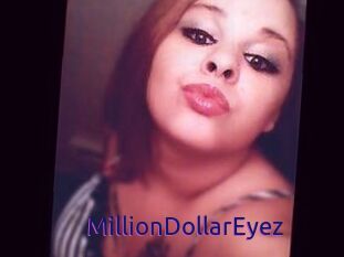 MillionDollarEyez