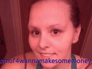 Momof4wannamakesomemoney