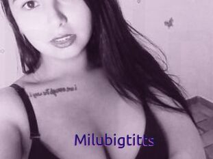 Milubigtitts
