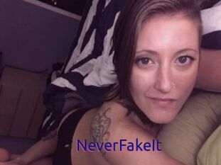 NeverFakeIt