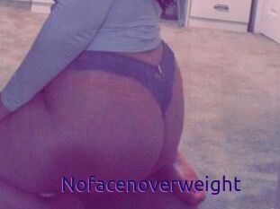Nofacenoverweight