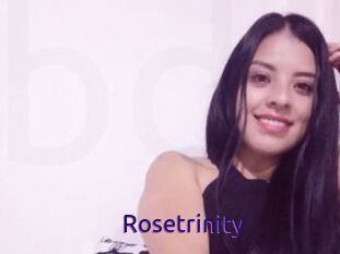 Rosetrinity
