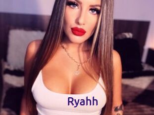 Ryahh
