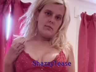 ShazzyTease