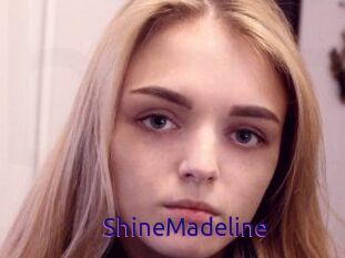 ShineMadeline