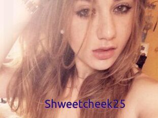Shweetcheek25