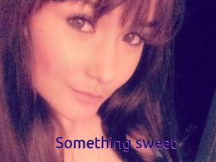 Something_sweet