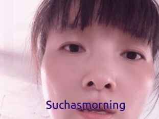 Suchasmorning
