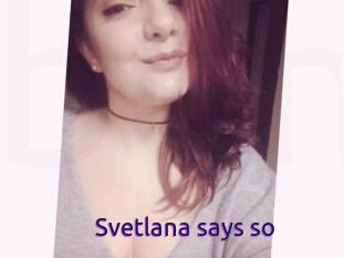 Svetlana_says_so