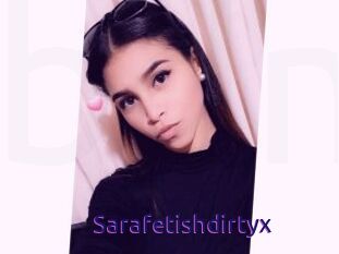 Sarafetishdirtyx