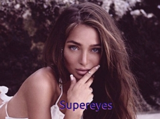 Supereyes