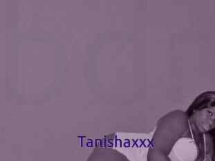 Tanishaxxx