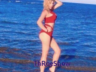 ThRoeShow