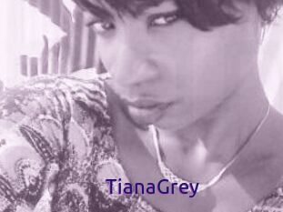 TianaGrey